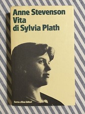 Anne Stevenson - VITA DI SYLVIA PLATH - Serra e Riva 1990