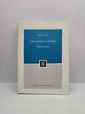 Geografia umana - Teoria e prassi - Vallega - Le Monnier Università 
