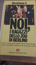 Noi, I Ragazzi dello Zoo di Berlino - aut  Cristiane F. -  prima ediz. Bur 1984