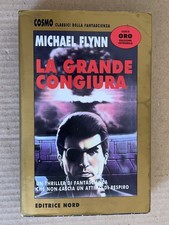 Michael Flynn - LA GRANDE CONGIURA - Nord Cosmo Serie Oro 2002