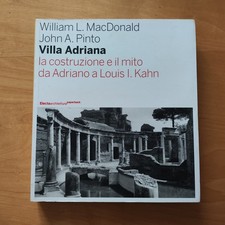 Pinto, MacDonald: Villa Adriana. La costruzione e il mito da Adriano a L. Kahn