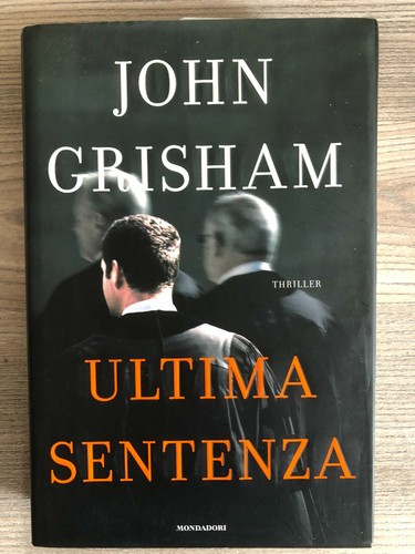 Ultima sentenza john grisham - sentenza,
