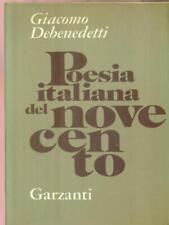 POESIA ITALIANA DEL NOVECENTO DEBENEDETTI GIACOMO GARZANTI LIBRI 1974 SAGGI