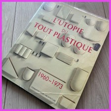 L'UTOPIE DU TOUT PLASTIQUE