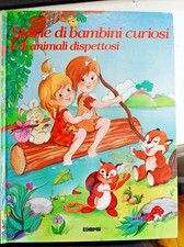 A701 STORIE DI BAMBINI CURIOSI E ANIMALI DISPETTOSI 1^ Edizione EDIBIMBI 1990
