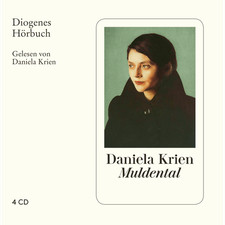 Muldental: Ungekürzte Ausgabe, Lesung (Diogenes Hörbuch) Daniela Krien