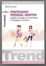 MONICA SIRANI - Professione personal shopper - FRANCOANGELI EDIZIONI  2016