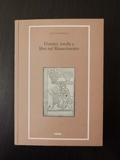 Giancarlo Petrella UOMINI, TORCHI E LIBRI NEL RINASCIMENTO Forum editore 2007