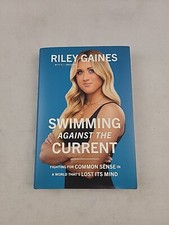 Swimming Against the Current : Fighting for Common Sense in a World That's Lost