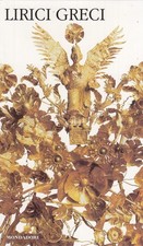 Lirici greci. I classici collezioni. Edicola. Testo greco a fronte.