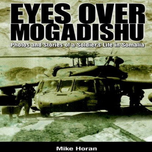 Eyes over mogadishu mike - eyes,