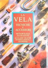 VELA. TECNICHE E  ACCESSORI AA.VV. ALAUDA 1991  RILEGATO CON SOVRACCOPERTA