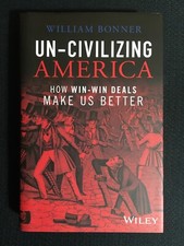 UN-CIVILIZING AMERICA How