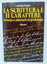 LUDWIG KLAGES. LA SCRITTURA E IL CARATTERE. Mursia 1982 (prima edizione)