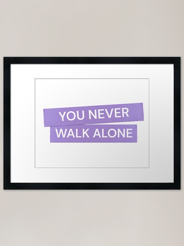 You never walk alone - walk,
