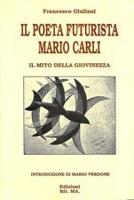 IL POETA FUTURISTA MARIO CARLI