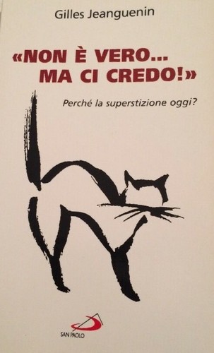 Non vero ci credo - è, credo!"