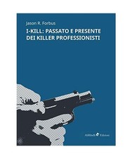 I-Kill: passato e presente dei