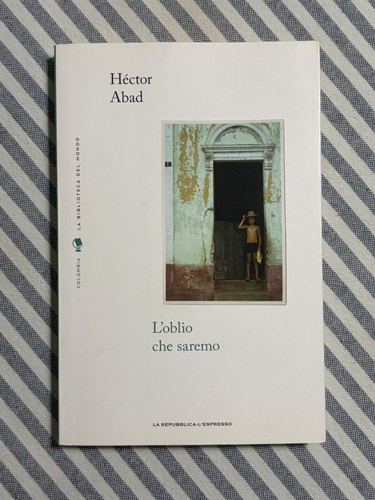 Hector abad oblio che - l’oblio,