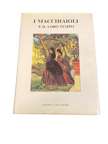 Macchiaioli loro tempo - i,