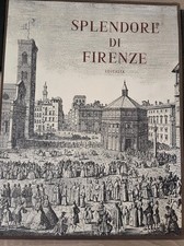 SPLENDORE DI FIRENZE PECCHIOLI ARRIGO EDITALIA N°77 COME NUOVO 