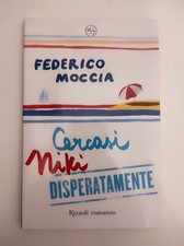 Federico Moccia - Cercasi Niki disperatamente - Rizzoli