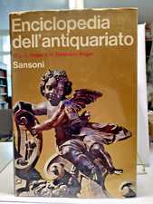 ENCICLOPEDIA DELL' ANTIQUARIATO "L.uise Ade Boger e H. Batterson Boger "Sansoni