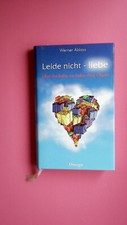 169473 Werner Ablass LEIDE NICHT - LIEBE über die Liebe zur Liebe ohne Objekt