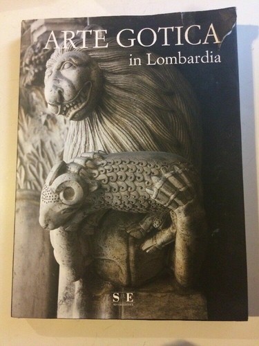 Libro arte gotica lombardia - gotica, in