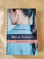 INCANTESIMO - MARIA VENTURI - libro romanzo BUR Rizzoli sc192