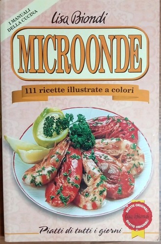 Microonde 111 ricette