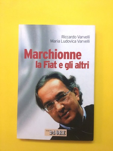 Marchionne fiat gli - marchionne, la
