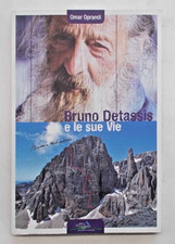 OPRANDI Bruno Detassis e le sue vie. 2010 (33 sue vie sul Brenta Alpinismo )