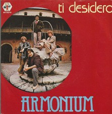 Armonium: Ti Desidero / E Penso A Lei - 45 Giri