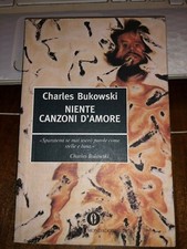 CHARLES BUKOWSKI NIENTE CANZONI D'AMORE piccola biblioteca oscar mondadori 