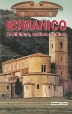 Romanico Architettura Scultura e Pittura Brancato Editore 2000