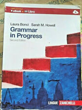 GRAMMAR IN PROGRESS - SECOND EDITION - L. BONCI e S.M. HOWELL - ZANICHELLI