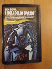 Ben Bova I Figli Dello Spazio Editrice Nord