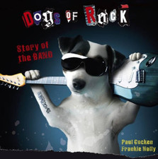 Dogs of Rock: Story of the Band, Nally, Frankie,Cocken, Paul, Good Condition, IS