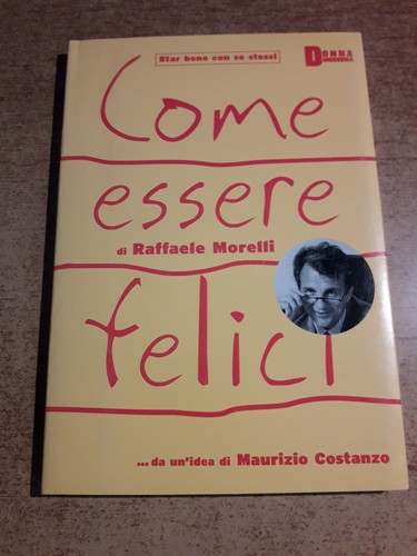 Come essere felici raffaele - come,