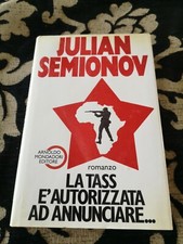 LA TASS è AUTORIZZATA AD ANNUNCIARE - Julian Semionov - ed. Mondadori 1988 sc42