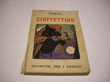 CIUFFETTINO -YAMBO (ENRICO NOVELLI) - VALLECCHI PER I RAGAZZI 1945 DA COLLEZIONE