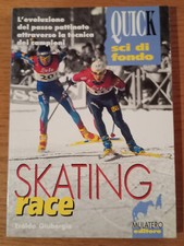 SKATING RACE Serie QUICK Sci di fondo Sport Eraldo Giubergia MULATERO Edit. 1998