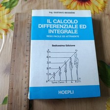Il Calcolo Differenziale Ed Integrale - G. Bessière - Ed. Hoepli 1987