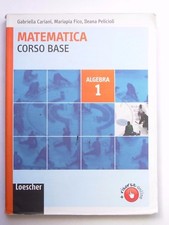 Matematica Corso Base Algebra 1 Loescher 9788820132538