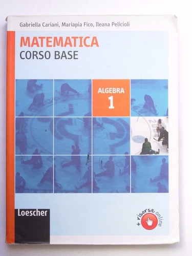 Matematica corso base algebra - matematica,