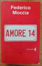 Amore 14 Federico Moccia I Canguri Feltrinelli prima ed. 2008