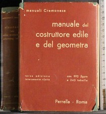 MANUALE DEL COSTRUTTORE EDILE E DEL GEOMETRA. AA.VV. EDITRICE PERRELLA.
