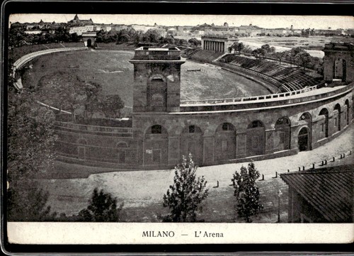 Cartolina milano arena - l'arena, inizi