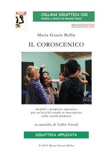 Libro - Bellia Maria Grazia - Il Coroscenico. Modelli E Proposte Operative Per U